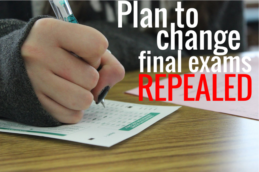 Plan to change final exams repealed